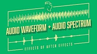 Audio Waveform + Audio Spectrum  Effects of After Effects