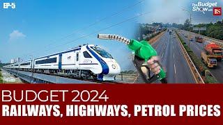 The Budget Show with BS Railways highways petrol prices & more  Union Budget 2024