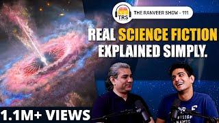 Mind-bending Secrets Of The Universe Explained Simply ft. Abhijit Chavda  The Ranveer Show 111