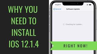 Why You Should Install iOS 12.1.4 Right Now