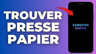 Comment Trouver Presse Papier Samsung  FACILE 