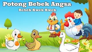 Potong Bebek Angsa - Bebek Kwek Kwek - Lagu Anak Populer Indonesia - Lagu Anak Anak