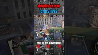 deadlock.exe crazy 1vs2  #deadlock #valve #gaming #viral #fyp