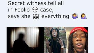 Secret witness tell all in Foolio  case says she  everything  