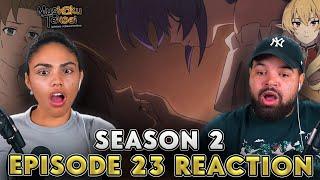 WHAT IS SYLPHY GOING TO THINK OF THIS?  Mushoku Tensei Season 2 Episode 23 Reaction