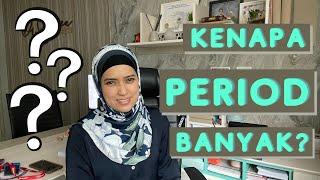 Kenapa perioddarah haid banyak?  Dr Elyana Noordin