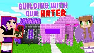 I Built With OUR HATER In MINECRAFT