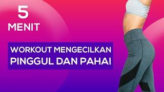 Hanya 5 Menit Lakukan Olahraga ini Untuk Mengecilkan Pinggul dan Paha yang Besar