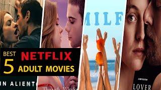 Top 5 Best NETFLEX Adult Movies  Romantic Movies