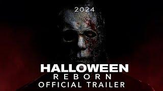 HALLOWEEN REBORN 2024 Teaser Trailer - Universal Pictures