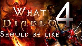 What Diablo 4 Should Be Like