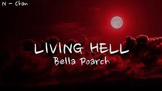 LIVING HELL - @bellapoarch   FULL LYRICS