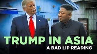 TRUMP IN ASIA — A Bad Lip Reading