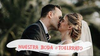 SÍ QUIERO #TOELRRATO - NUESTRA BODA