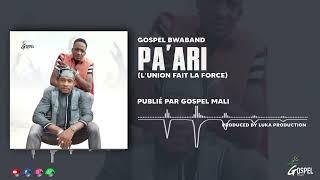 Gospel Bwaband - Paari Audio Officielle