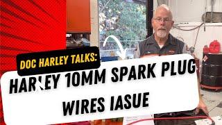 Doc Harley Talks Harley 10mm Spark Plug Wires Issue