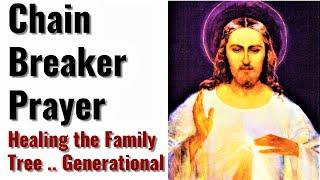 Powerful Prayer breaking intergenerational bondages Healing family tree of repeated evil patterns