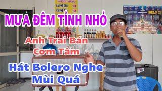 Mưa Đêm Tỉnh Nhỏ - Nguyễn Lãm - Hát Bolero Đường Phố - Nghe Quá Đã