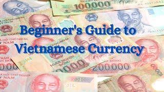 Vietnamese Money Explained  Part 1 How to recognize describe and know the value of Vietnam Đồng