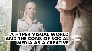 a HYPER VISUAL WORLD and the CONS of SOCIAL MEDIA as a CREATIVE  STORIES OF YOUNG PODCAST PART 3