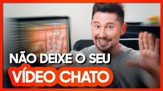 Como Não Deixar Seu Vídeo Chato Aplicando Cortes Dinâmicos