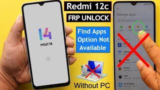 Redmi 12c Miui 14 Frp BypassUnlock Google Account Lock - Find Apps Option Not Showing Without PC
