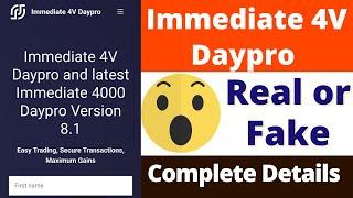 Immediate 4V Daypro Real or Fake  Immediate 4V Daypro Platform Review  Scam or Legit  Reality