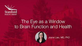 The Eye as a Window to Brain Function and Health