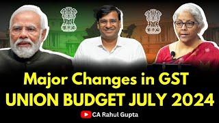 Changes in GST from Modi 3.O First Union Budget July 2024  #gstguru #unionbudget2024 #gstcouncil