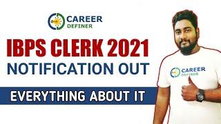 IBPS CLERK 2021 NOTIFICATION OUT    PDF Link in Description  