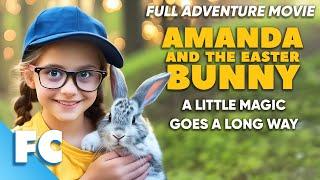 Amanda And The Easter Bunny  Full Adventure Movie  Free HD Fantasy Easter Film  FC