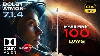 DOLBY ATMOS Mars First 100 Days - 8KHDR Film in Dolby Vision Download Available