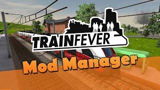 Train Fever - Mods installieren - Mod Manager Deutsch  Tutorial