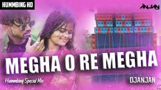 Megha O Re Megha  Hummbing Special Mix  DjAnjaN