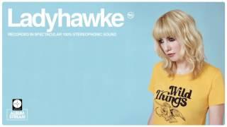 Ladyhawke - Wild Things FULL ALBUM STREAM