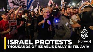 Thousands of Israelis rally in Tel Aviv urging Gaza captives deal