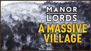 A MASSIVE VILLAGE - Lets Play Manor Lords - EP 22