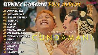 DENNY CAKNAN - CUNDAMANI  FULL ALBUM TERPOPULER 2024