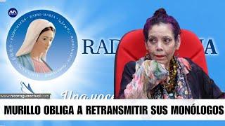 Rosario Murillo obliga a Radio María retransmitir sus monólogos