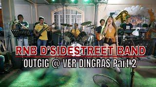 RNB DSIDESTREET BAND OUTGIG @ VER DINGRAS Part 2  09177354172