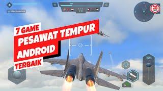 7 Game Pesawat Tempur Terbaik Android 2022  Grafik HD