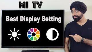 Best Display Settings for Mi TV 4  4A