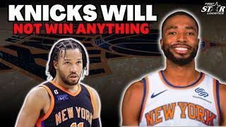 The New York Knicks AREN’T Championship Contenders