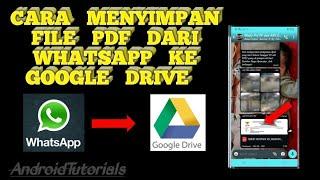 Cara Menyimpan File PDF Dari WhatsApp Ke Google Drive Di Hp