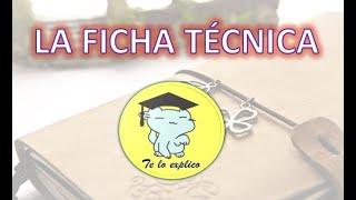 LA FICHA TÉCNICA