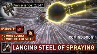 Lancing Steel of Spraying is insanely FUN...No Clunky Call of Steel No Impale Coming Soon 3.23