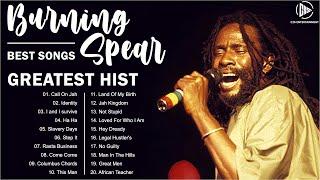 Burning Spear Greatest Hits 2023 - Burning Spear Collection 2023 - The Best Of Burning Spear 2023