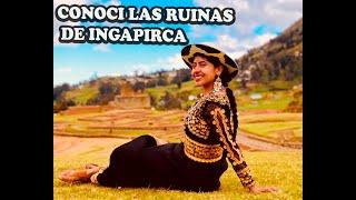 CONOCÍ LAS RUINAS DE INGAPIRCA