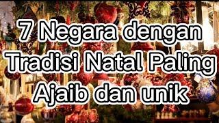 7 negara dengan tradisi natal paling ajaib dan unik