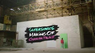 Caravan Palace - Supersonics - Making-of video